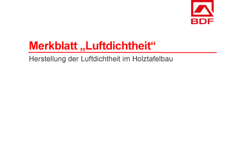 BDF-Merkblatt 03-02: Herstellung der Luftdichtheit im Holztafelbau Teaserbild